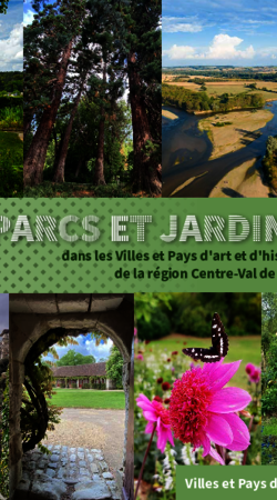 Les parcs et jardins dans les Villes et Pays d'art et d'histoire de la région Centre-Val de Loire