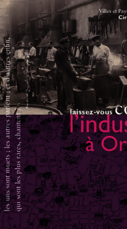 Laissez-vous conter l’industrie à Orléans