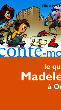 Raconte-moi le quartier Madeleine à Orléans