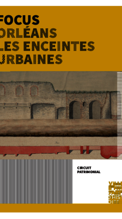 Focus : Orléans les enceintes urbaines